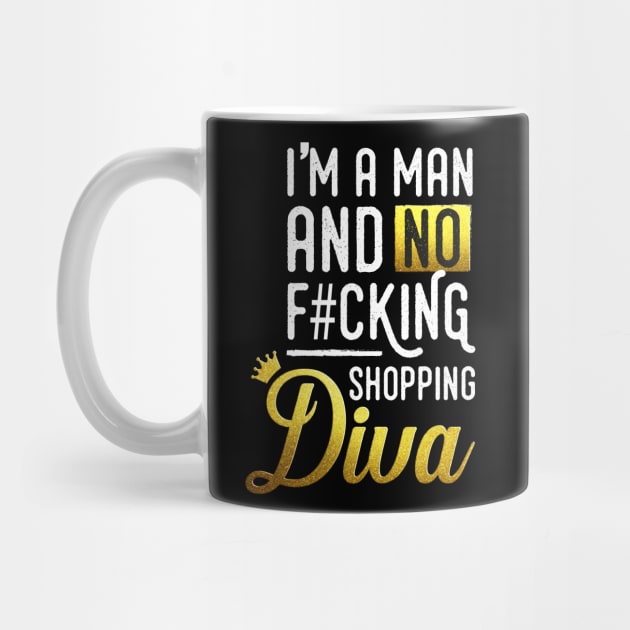 I'm a man and no f#cking shopping diva by FerMinem